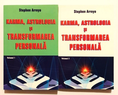 Karma, astrologia si transformarea personala, Dimensiunile tainice ale temei natale, Stephen Arroyo, Astrologie, vol 1, 2, spiritualitate, ezoterism foto