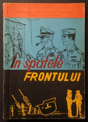 1969 &amp;quot;IN SPATELE FRONTULUI&amp;quot; pt UZ INTERN numerotata #1245 Consiliul Securitatii Statului pt OFITERII DE INFORMATII WW2 Spionaj Organizarea Rezistentei foto