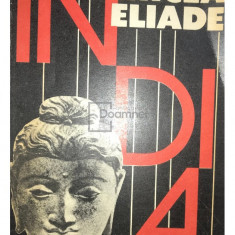 Mircea Eliade - India (editia 1991)