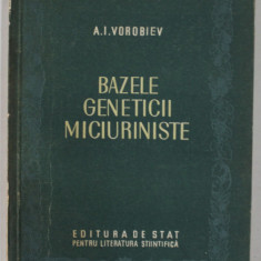 BAZELE GENETICII MICIURINISTE de A.I. VOROBIEV , 1952