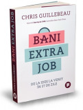 Bani extra job | Chris Guillebeau, Publica