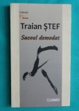 Traian Stef &ndash; Sacoul demodat ( cu dedicatie si autograf )