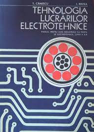 T. Canescu - tehnologia lucrarilor electrotehnice foto