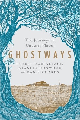 Ghostways: Two Journeys in Unquiet Places foto