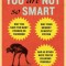 You Are Not So Smart: Why You Have Too Many Friends on Facebook, Why Your Memory Is Mostly Fiction, and 46 Other Ways You&#039;re Deluding Yourse