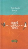 Abdelkader Benali - Nunta la malul marii, Carte Romana Beletristica, Editura Curtea Veche, Brosata, Stare Buna, 2011, Format 13x20cm