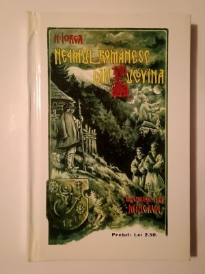 N. Iorga - Neamul rom&amp;acirc;nesc &amp;icirc;n Bucovina (editura Semne, 2006) foto