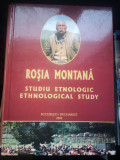 Rosia Montana - Studiu etnologic - Bucuresti, 2004, 167 p, fotografii, cartonata