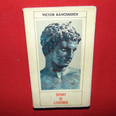 SPORT SI LEGENDA -VICTOR BANCIULESCU