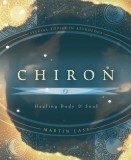 Chiron: Healing Body &amp; Soul