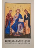 Judecata particulara a sufletului omenesc dupa iesirea din corp (Editia: 2002)