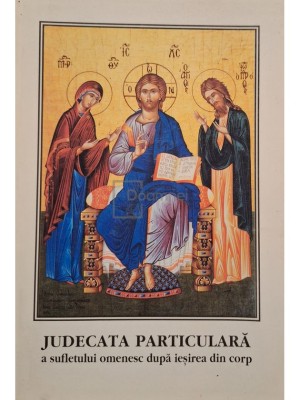 Judecata particulara a sufletului omenesc dupa iesirea din corp (Editia: 2002) foto