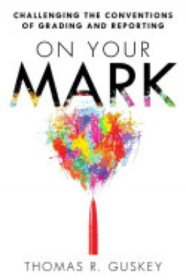 On Your Mark: Challenging the Conventions of Grading and Reporting foto