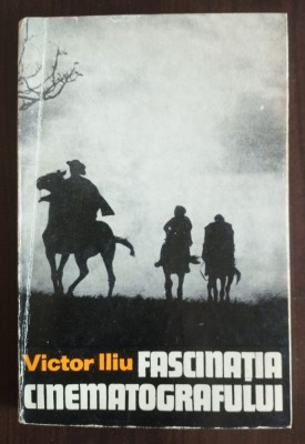 Victor Iliu - Fascinația cinematografului foto