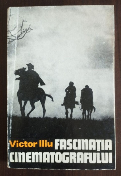 Victor Iliu - Fascinația cinematografului