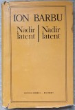 Nadir Latent - Ion Barbu, Ediție Bilingvă Rom&acirc;nă-Franceză, Minerva 1984, Poezie, Coperta Cartonată