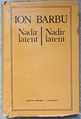 NADIR LATENT. EDITIE BILINGVA ROMANA FRANCEZA-ION BARBU foto