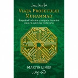 Cumpara ieftin Viata Profetului Muhammad, Martin Lings