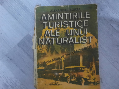 Amintirile turistice ale unui naturalist de Alexandru Borza foto