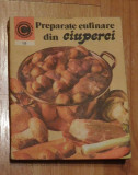 Preparate culinare din ciuperci de Elena Poleac Colectia Caleidoscop