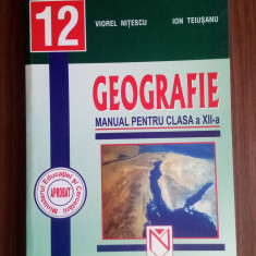 Geografie - MANUAL PENTRU CLASA a XII - A-Viorel Nițescu