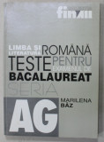 LIMBA SI LITERATURA ROMANA . TESTE PENTRU EXAMENUL DE BACALUREAT de PROF. MARILENA BAZ , 2001