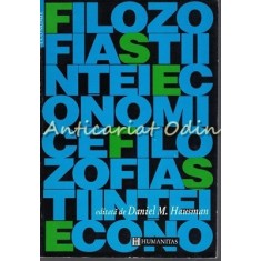 Filozofia Stiintei Economice. Antologie - Daniel M. Hausman
