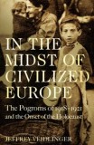 In the Midst of Civilized Europe | Jeffrey Veidlinger, Pan Macmillan