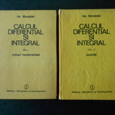 GH. SIRETCHI - CALCUL DIFERENTIAL SI INTEGRAL 2 volume (1985, editie cartonata)