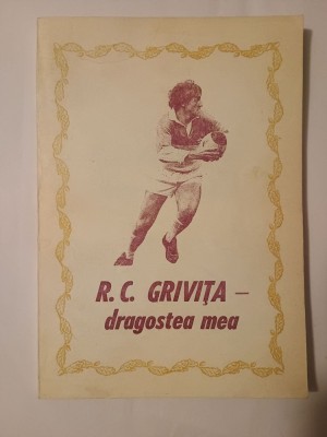 R. C. Grivița - dragostea mea (redactor: Tiberiu Stama) foto