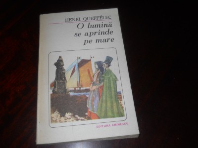 HENRI QUEFFELEC - O LUMINA SE APRINDE PE MARE,1987 foto