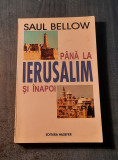 Pana la Ierusalim si inapoi Saul Bellow