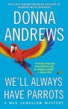 We&#039;ll Always Have Parrots