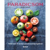 Paradicsom - T&ouml;bb mint 75 recept paradicsomrajong&oacute;knak - Jenny Linford