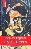 Cumpara ieftin Timpul lepros - 2020 - Dumitru Popescu (@E46)