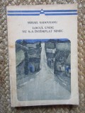 SADOVEANU - LOCUL UNDE NU S A INTAMPLAT NIMIC