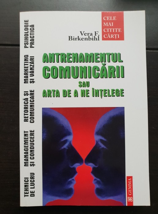 Antrenamentul comunicării sau Arta de a ne &icirc;nțelege - Vera F. Birkenbihl