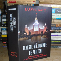 LARRY L. WATTS - FERESTE-MA, DOAMNE, DE PRIETENI ! , 2012 #