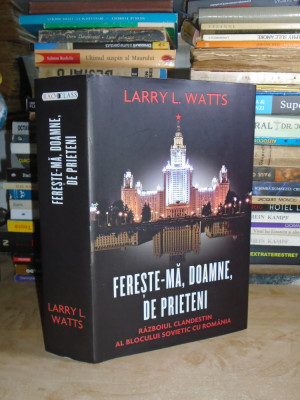 LARRY L. WATTS - FERESTE-MA, DOAMNE, DE PRIETENI ! , 2012 # foto