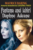 Fantoma unei iubiri - Daphne Adeane - Paperback brosat - Maurice Baring - Orizonturi, 2022