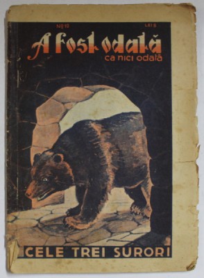 A FOST ODATA CA NICI ODATA , REVISTA , No , 10 : CELE TREI SURORI , ANII &amp;#039;40 , PREZINTA PETE SI URME DE UZURA foto