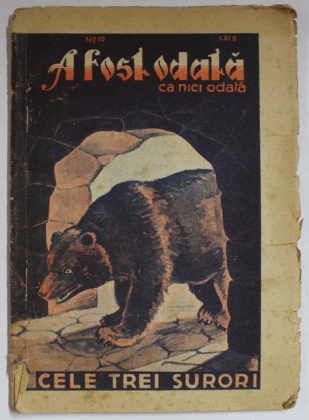 A FOST ODATA CA NICI ODATA , REVISTA , No , 10 : CELE TREI SURORI , ANII &#039;40 , PREZINTA PETE SI URME DE UZURA