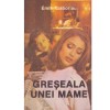 Emile Gaboriau - Greseala unei mame - 134146