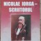 Nicolae Iorga, scriitorul - Victor Craciun