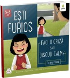 Esti furios. Faci o criza sau discuti calm? - Connie Colwell Miller - Editura Gama