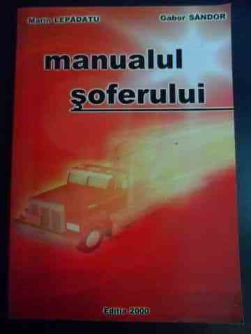 Manualul Soferului - Marin Lepadatu, Gabor Sandor ,545211