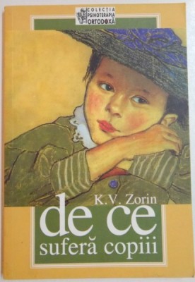 DE CE SUFERA COPIII de K.V. ZORIN , 2006 foto