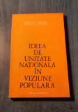 Ideea de unitate nationala in viziunea populara Aurelian Popescu