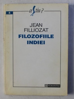 JEAN FILLIOZAT- FILOZOFIILE INDIEI foto