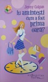 Roman Iti amintesti cum a fost prima oara? - Jenny Colgan